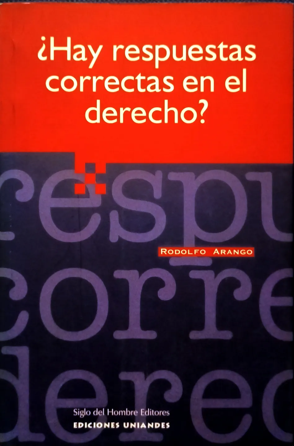Hay respuesta correctas en el derecho? 